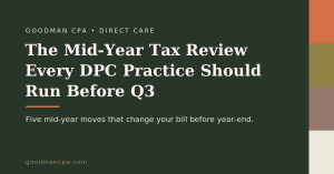 DPC mid-year tax review checklist — Goodman CPA